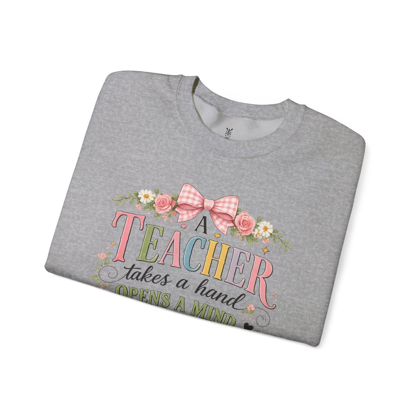 Teacher Appreciation Week Gift – "A Teacher Takes a Hand" Floral Crewneck
