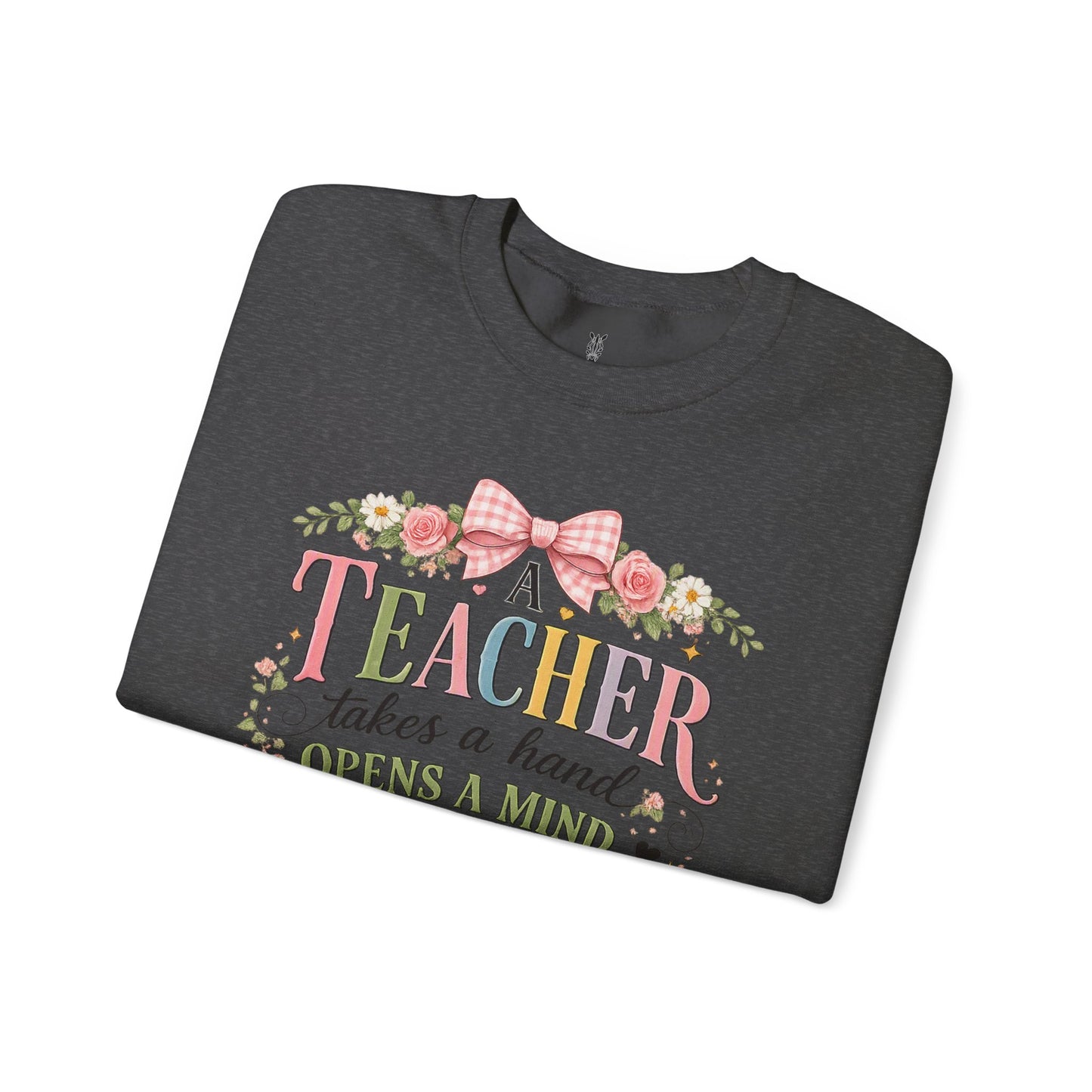 Teacher Appreciation Week Gift – "A Teacher Takes a Hand" Floral Crewneck
