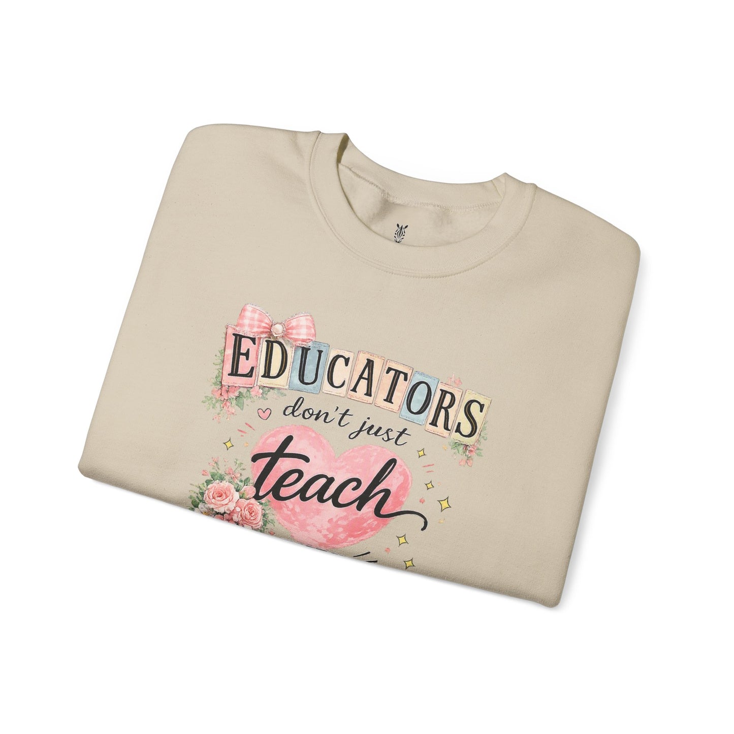 Gift for Teachers – "Educators Don't Just Teach, They Touch Lives Forever" Crewneck