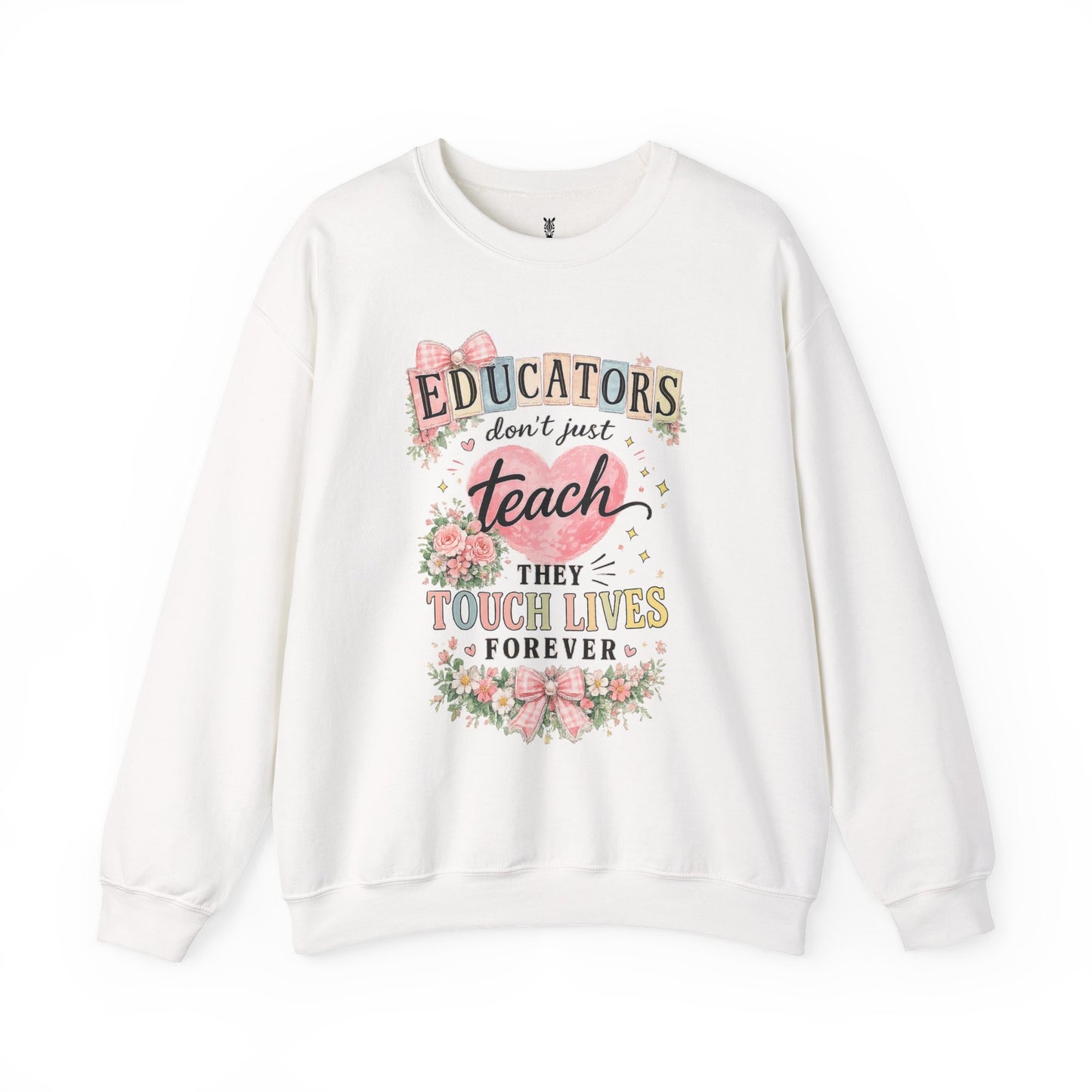 Gift for Teachers – "Educators Don't Just Teach, They Touch Lives Forever" Crewneck