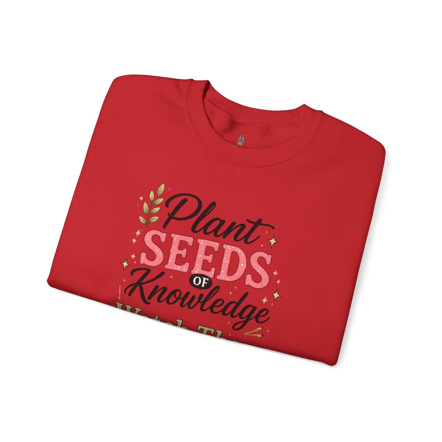 Teacher Graphic Tees Crewneck – "Plant Seeds of Knowledge, Watch Them Grow"