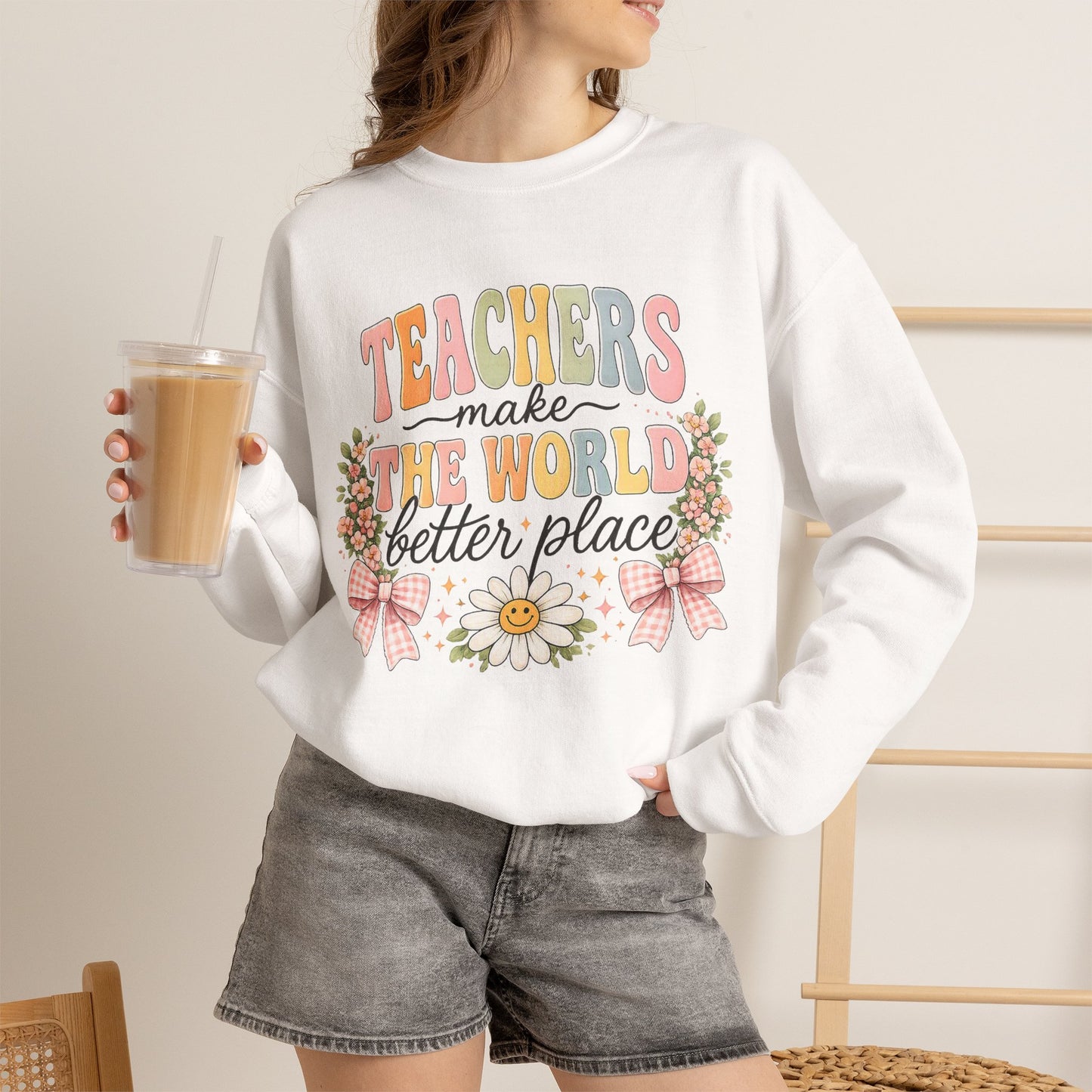 Cotton Teacher Sweatshirt – "Teachers Make the World Better" Daisy Crewneck