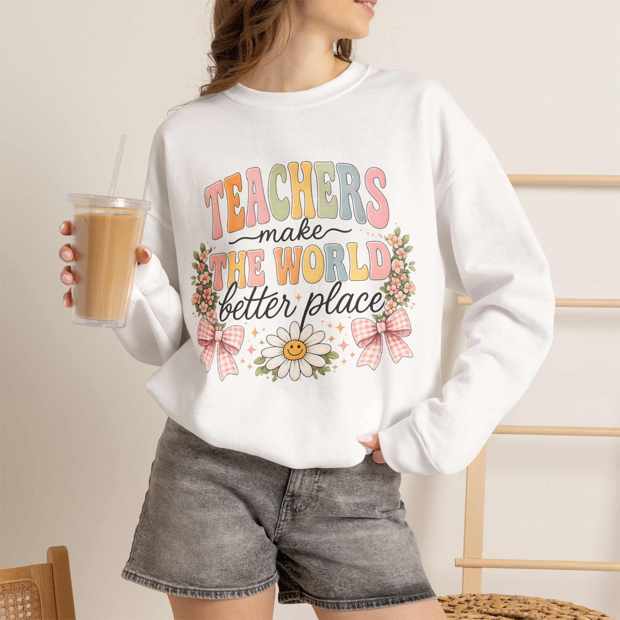 Cotton Teacher Sweatshirt – "Teachers Make the World Better" Daisy Crewneck