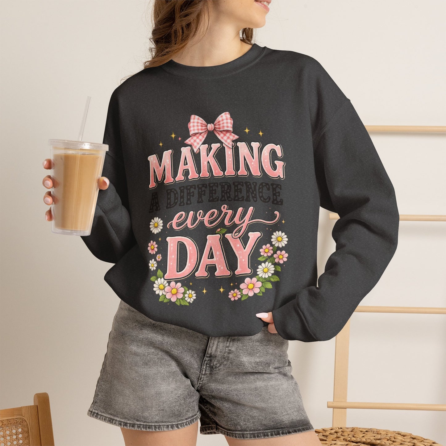 Teacher Birthday Gift Sweatshirt – "Making a Difference Every Day" Floral Crewneck