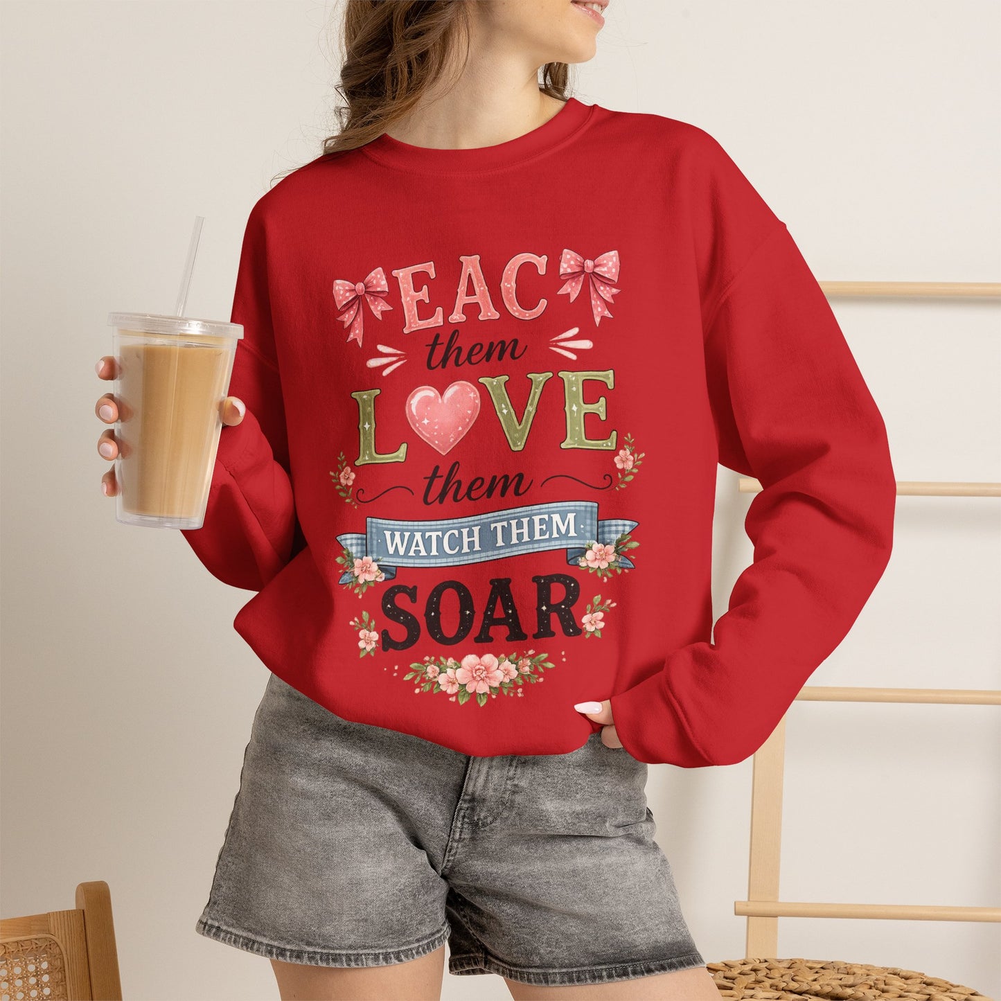 Teacher T Shirt Crewneck – "Teach Them, Love Them, Watch Them Soar" Sweatshirt