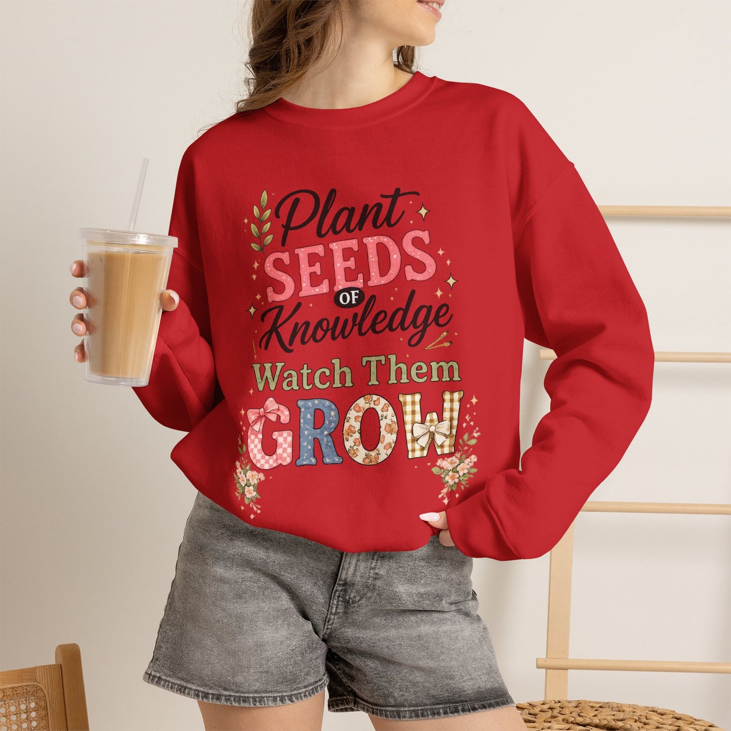 Teacher Graphic Tees Crewneck – "Plant Seeds of Knowledge, Watch Them Grow"