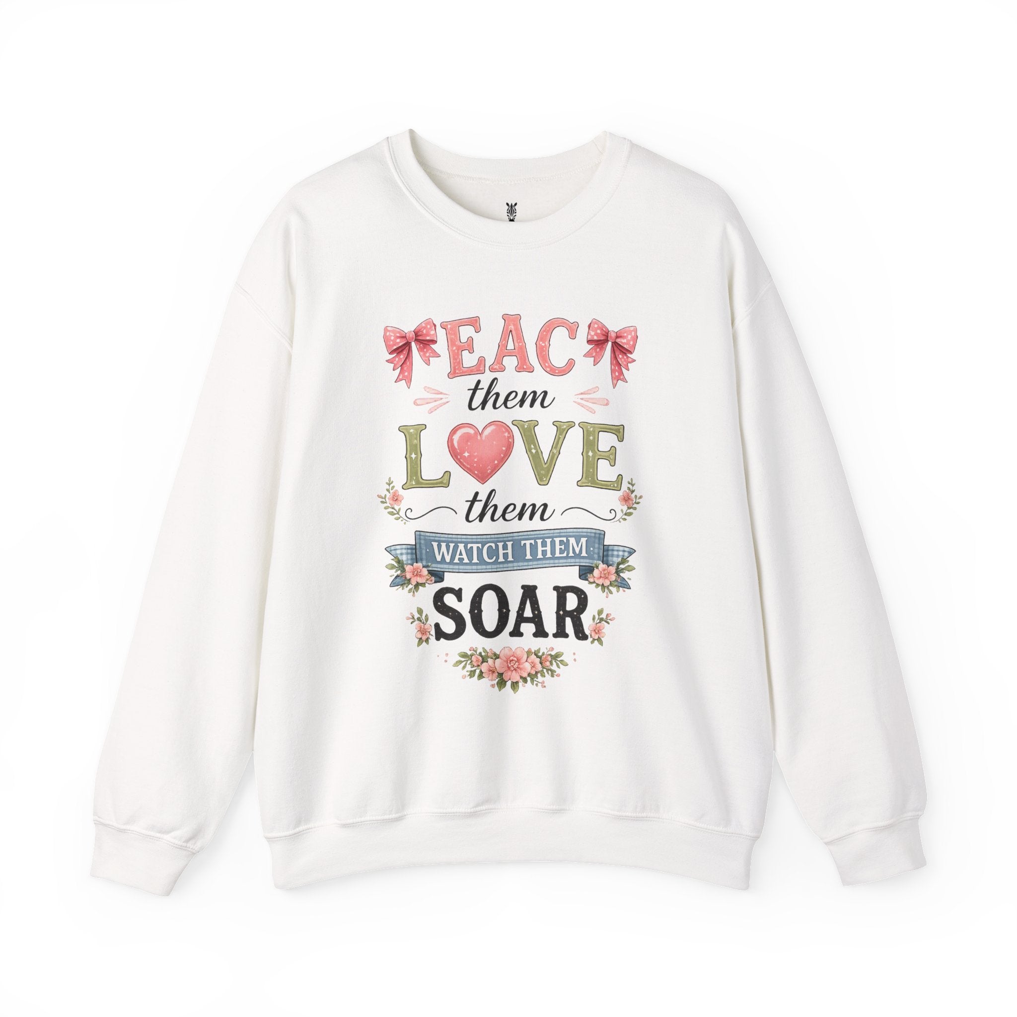 Teacher T Shirt Crewneck – "Teach Them, Love Them, Watch Them Soar" Sweatshirt