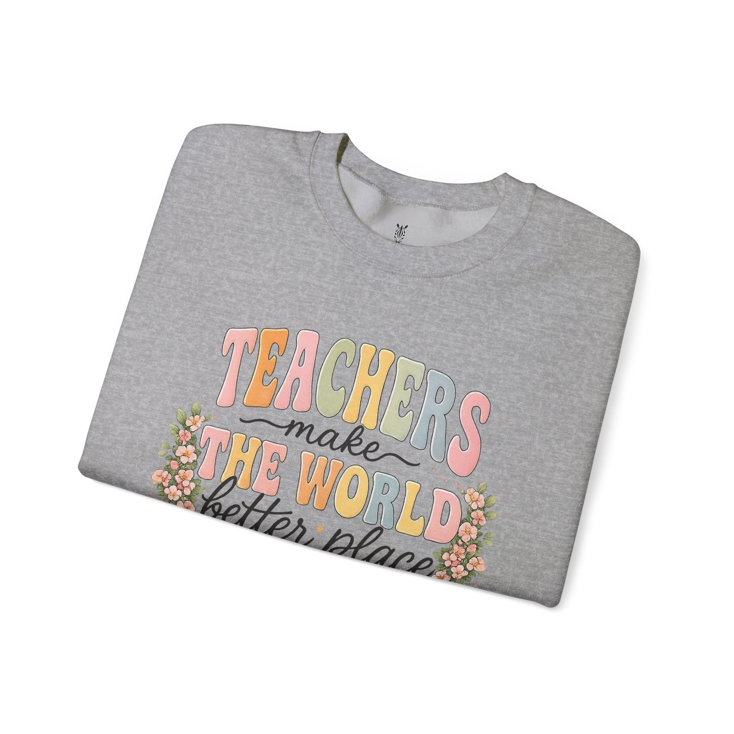 Cotton Teacher Sweatshirt – "Teachers Make the World Better" Daisy Crewneck