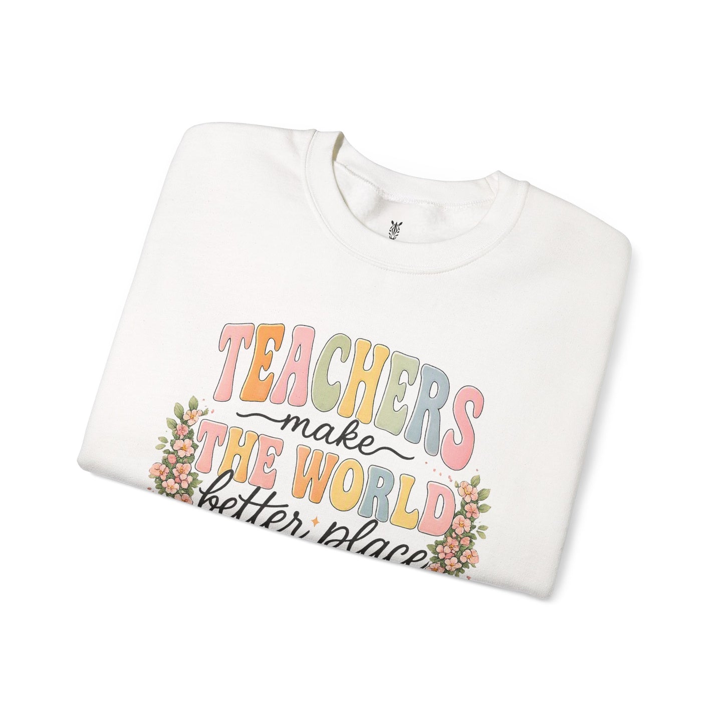 Cotton Teacher Sweatshirt – "Teachers Make the World Better" Daisy Crewneck