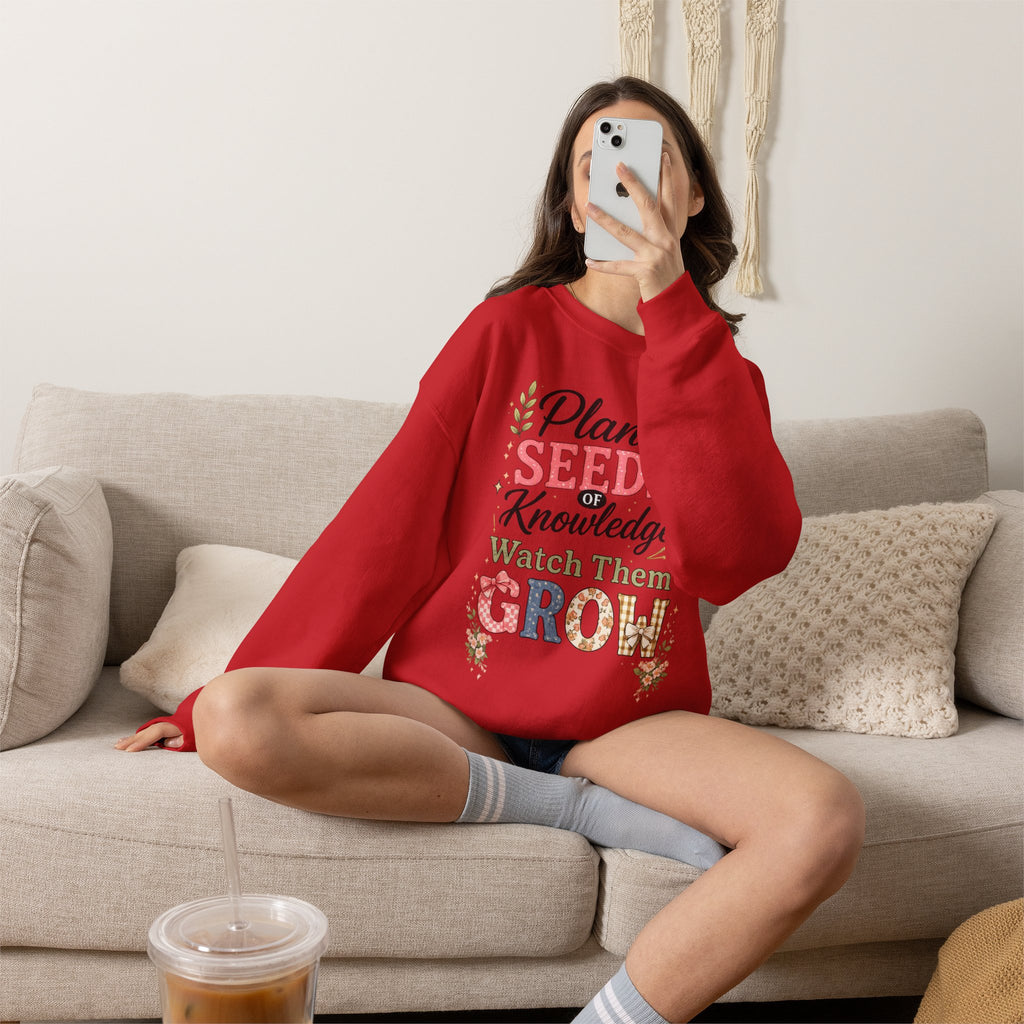 Teacher Graphic Tees Crewneck – "Plant Seeds of Knowledge, Watch Them Grow"
