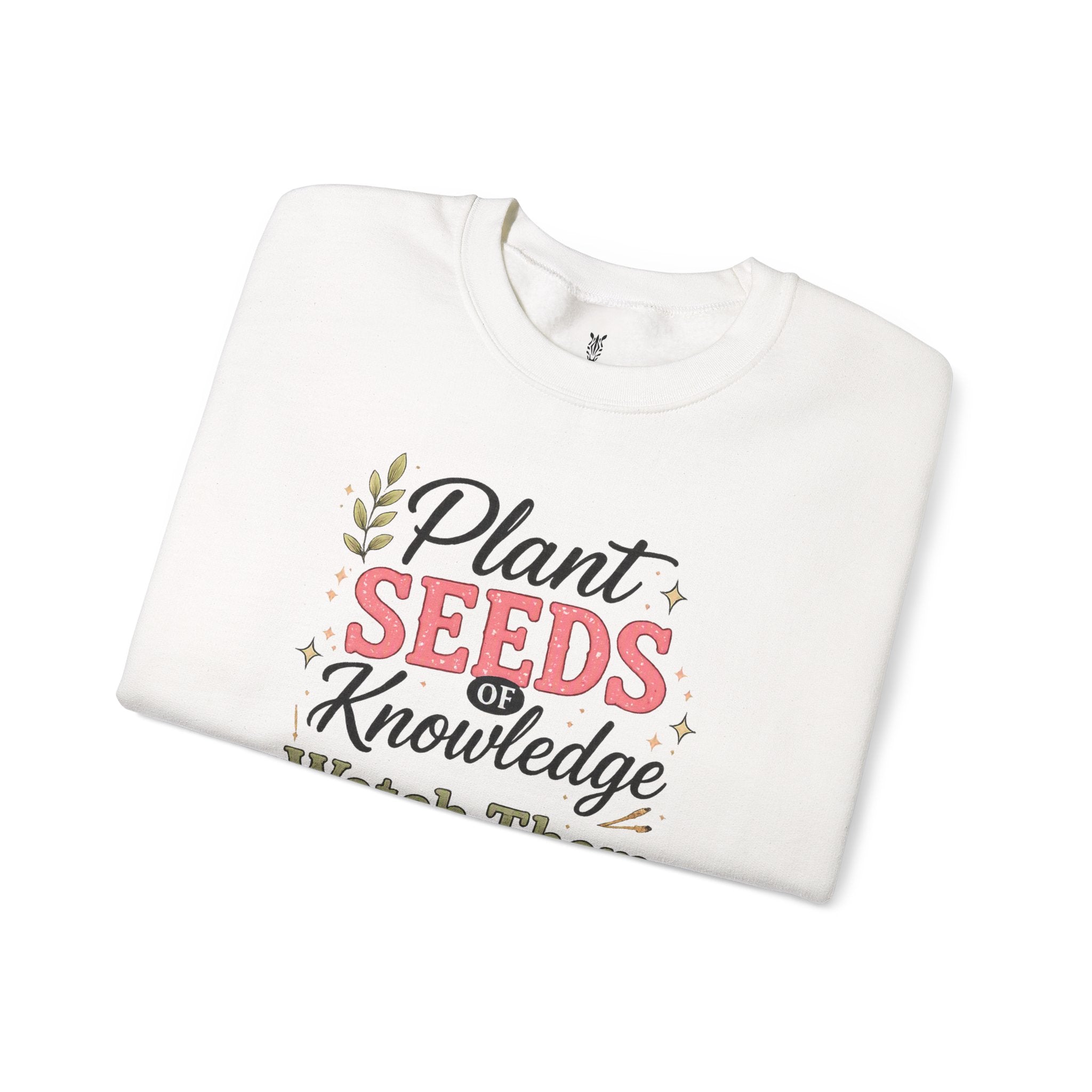 Teacher Graphic Tees Crewneck – "Plant Seeds of Knowledge, Watch Them Grow"