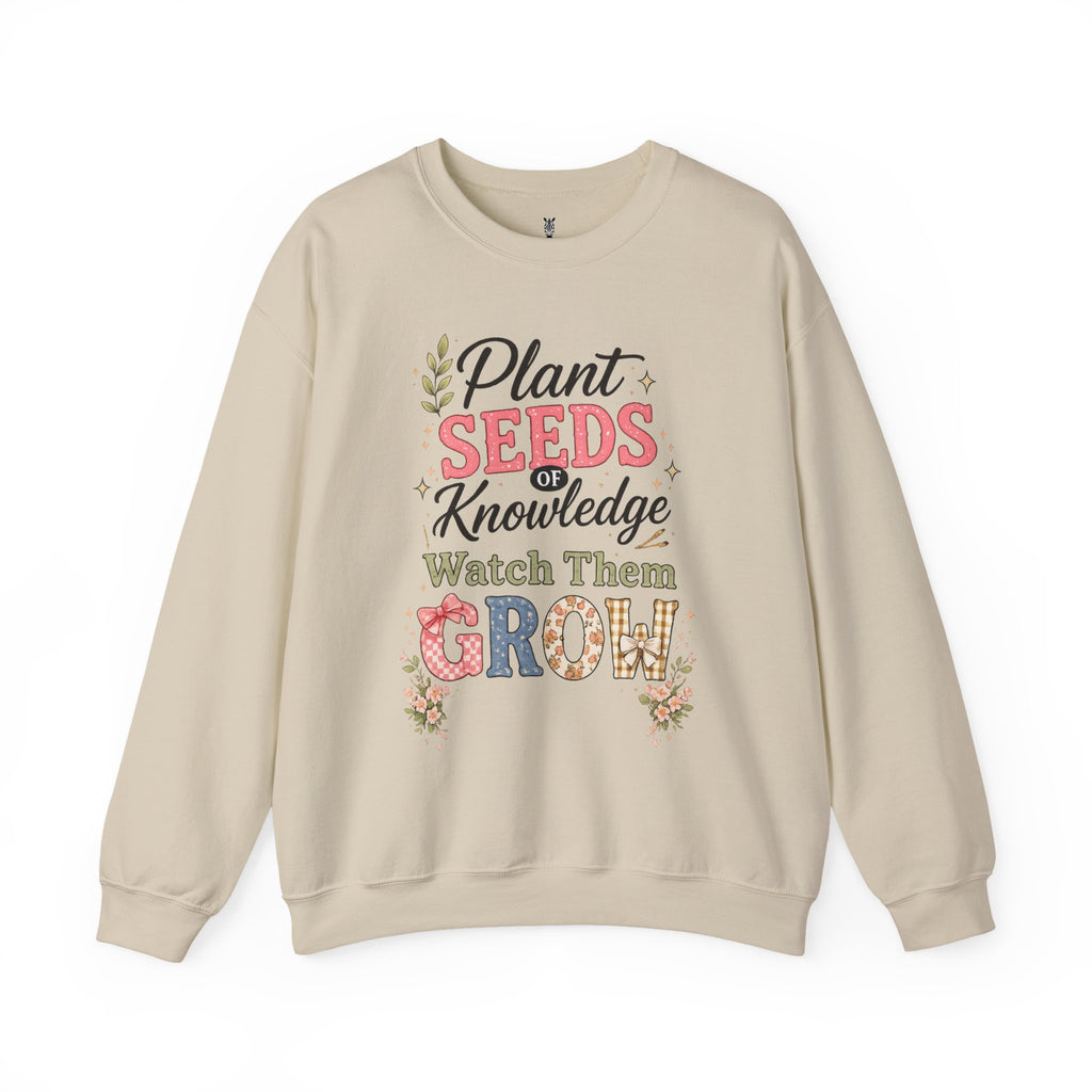 Teacher Graphic Tees Crewneck – "Plant Seeds of Knowledge, Watch Them Grow"