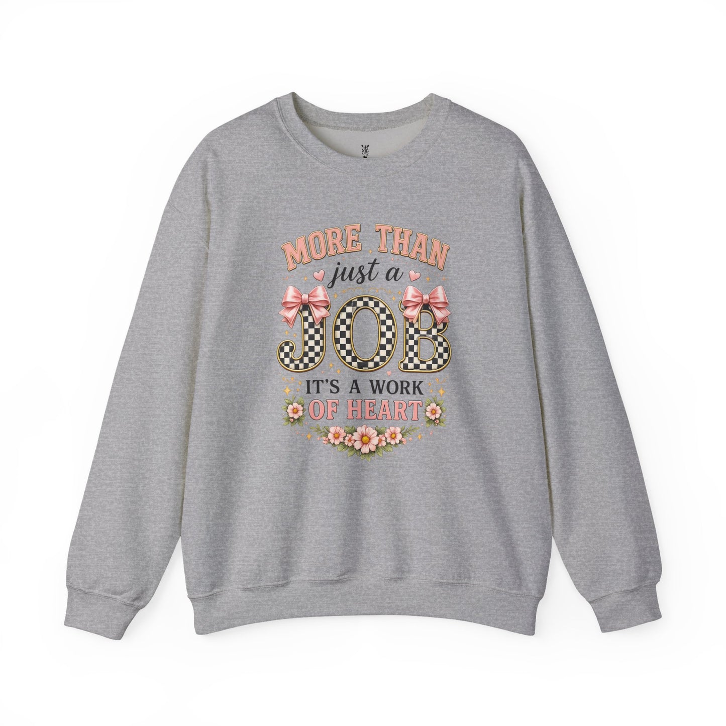 Nurse Crewneck Sweatshirt — "More Than Just a Job, It's a Work of Heart"