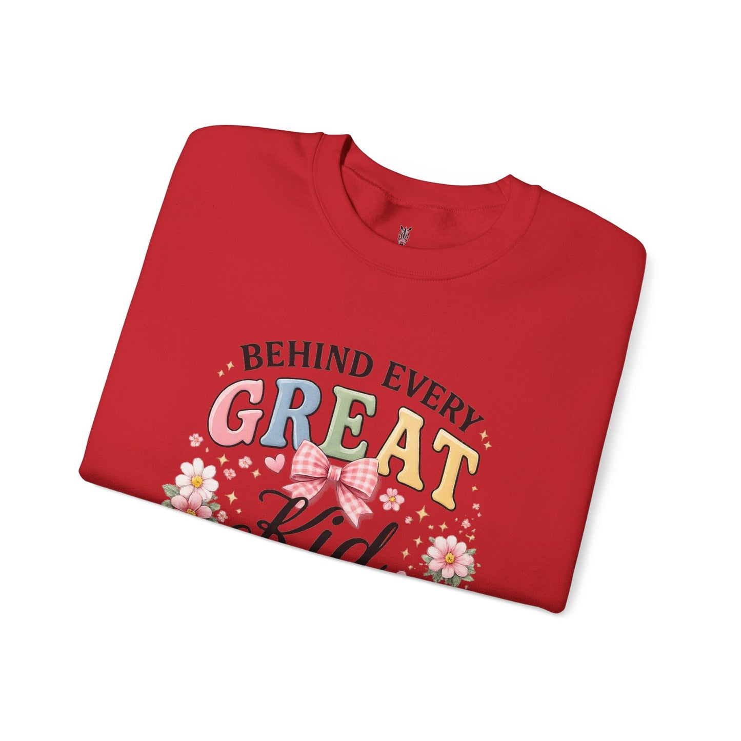Crewneck Sweatshirt — “Behind Every Great Kid Is An Amazing Role Model” Floral Design