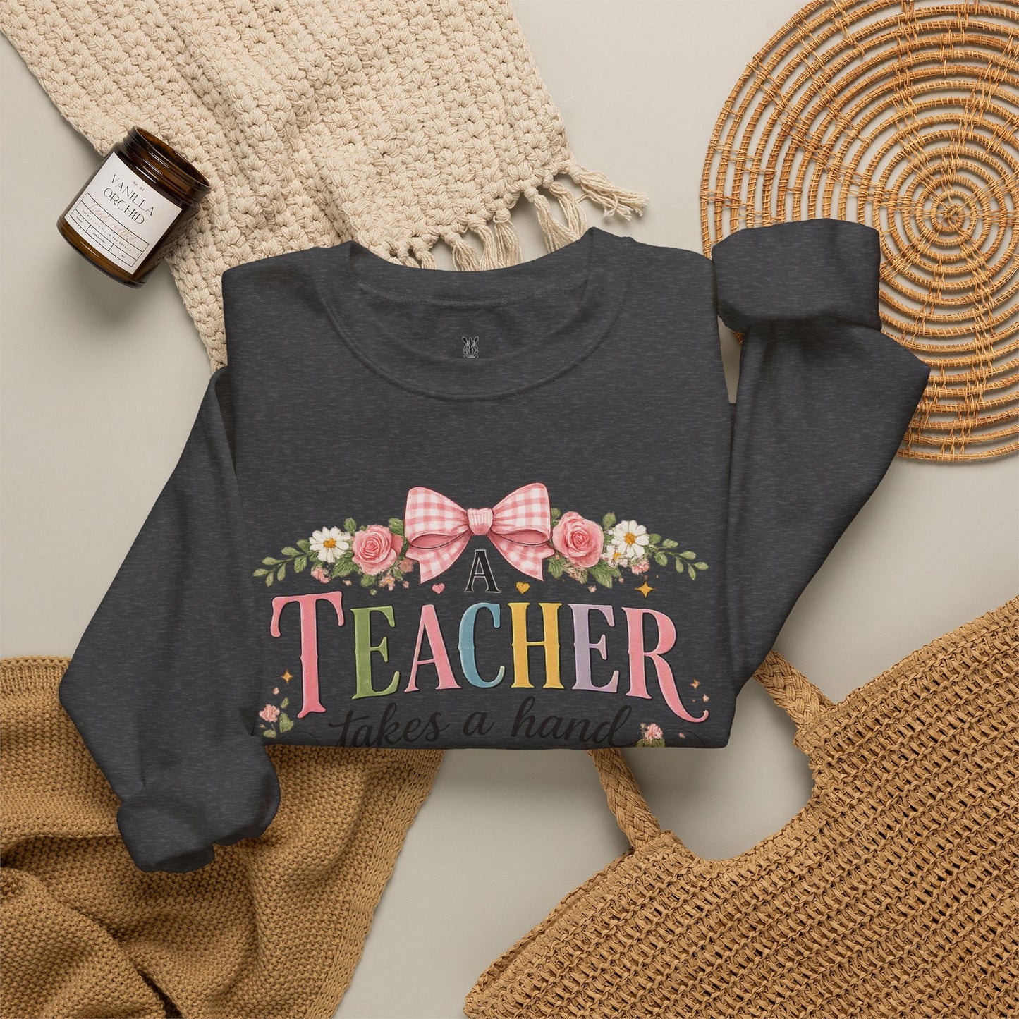 Teacher Appreciation Week Gift – "A Teacher Takes a Hand" Floral Crewneck