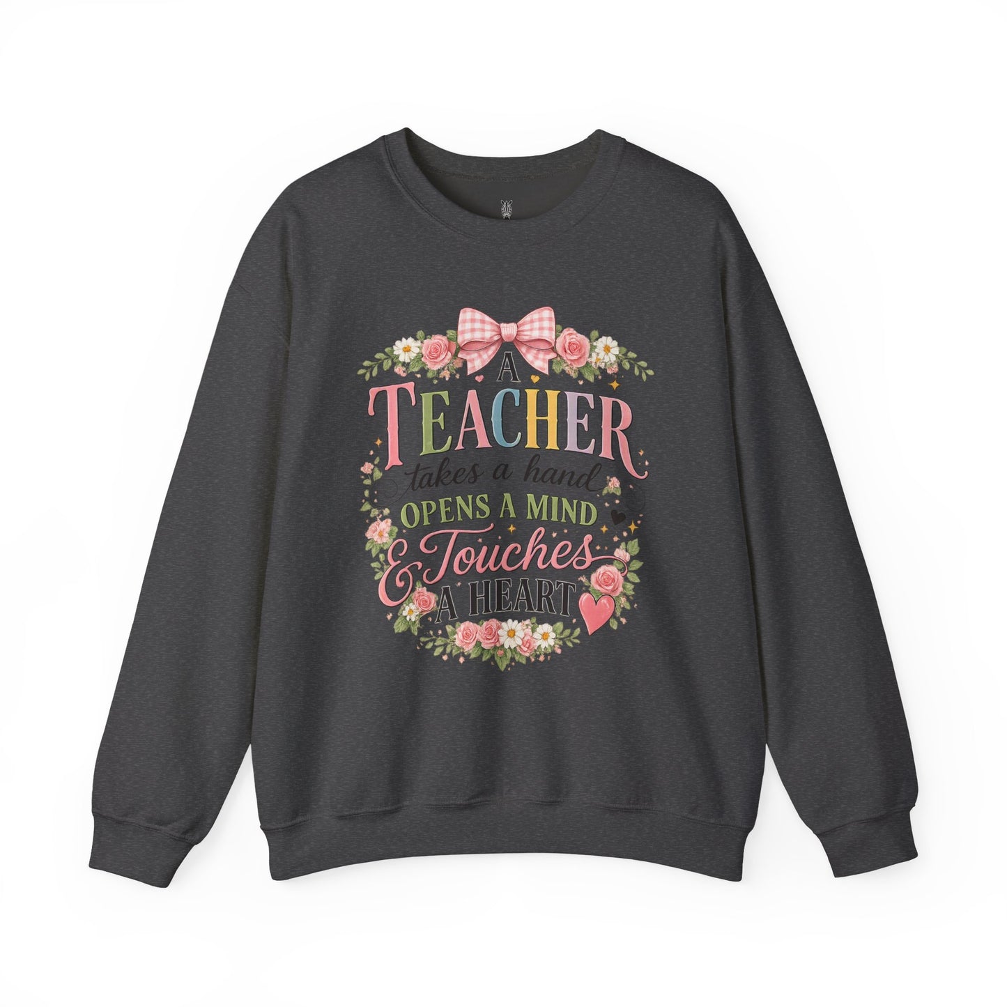 Teacher Appreciation Week Gift – "A Teacher Takes a Hand" Floral Crewneck