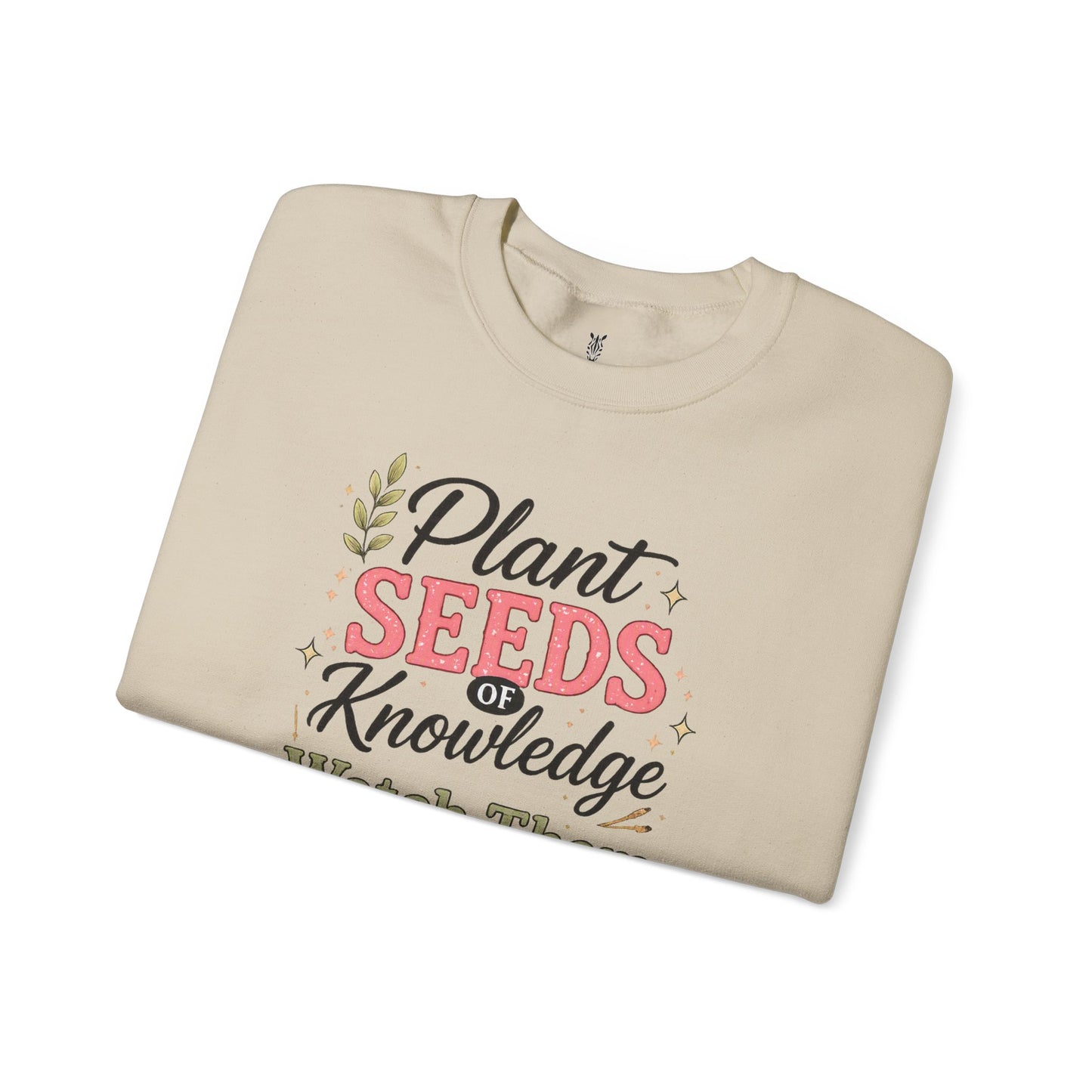 Teacher Graphic Tees Crewneck – "Plant Seeds of Knowledge, Watch Them Grow"
