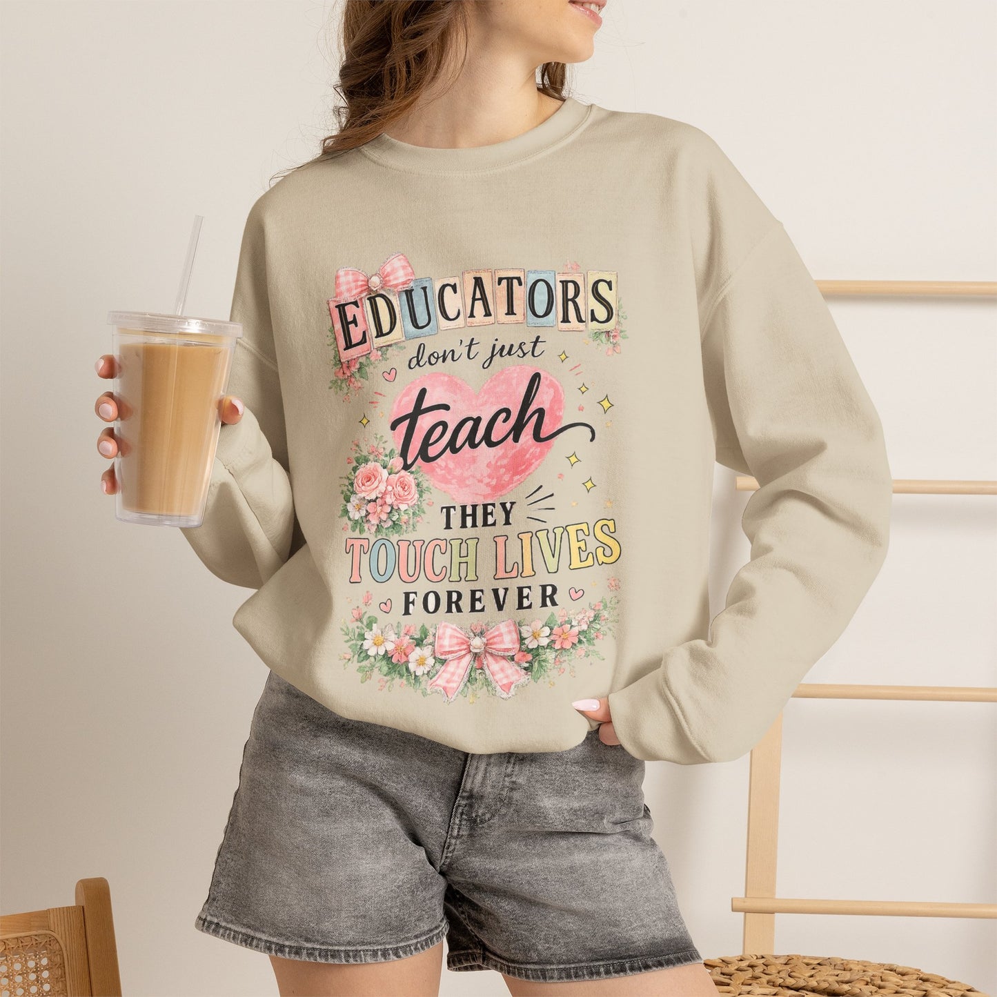 Gift for Teachers – "Educators Don't Just Teach, They Touch Lives Forever" Crewneck