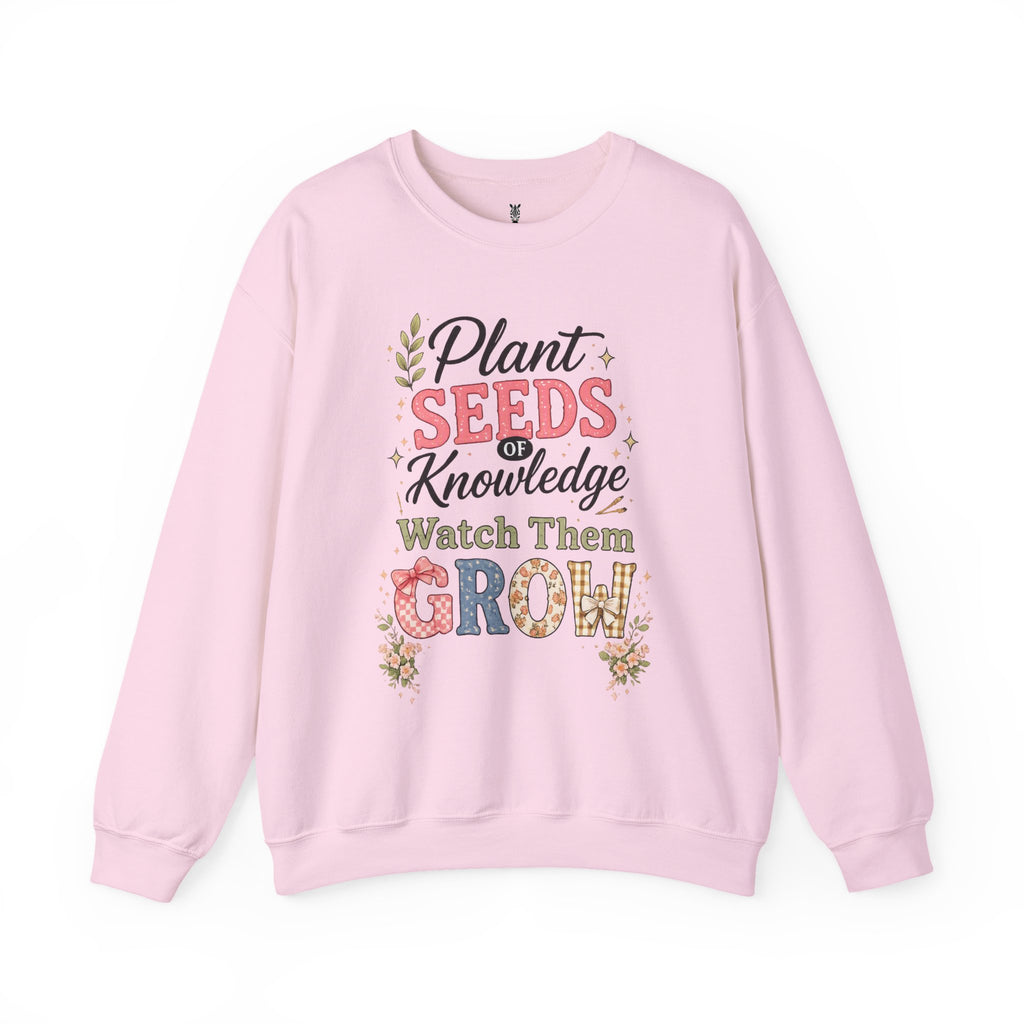 Teacher Graphic Tees Crewneck – "Plant Seeds of Knowledge, Watch Them Grow"