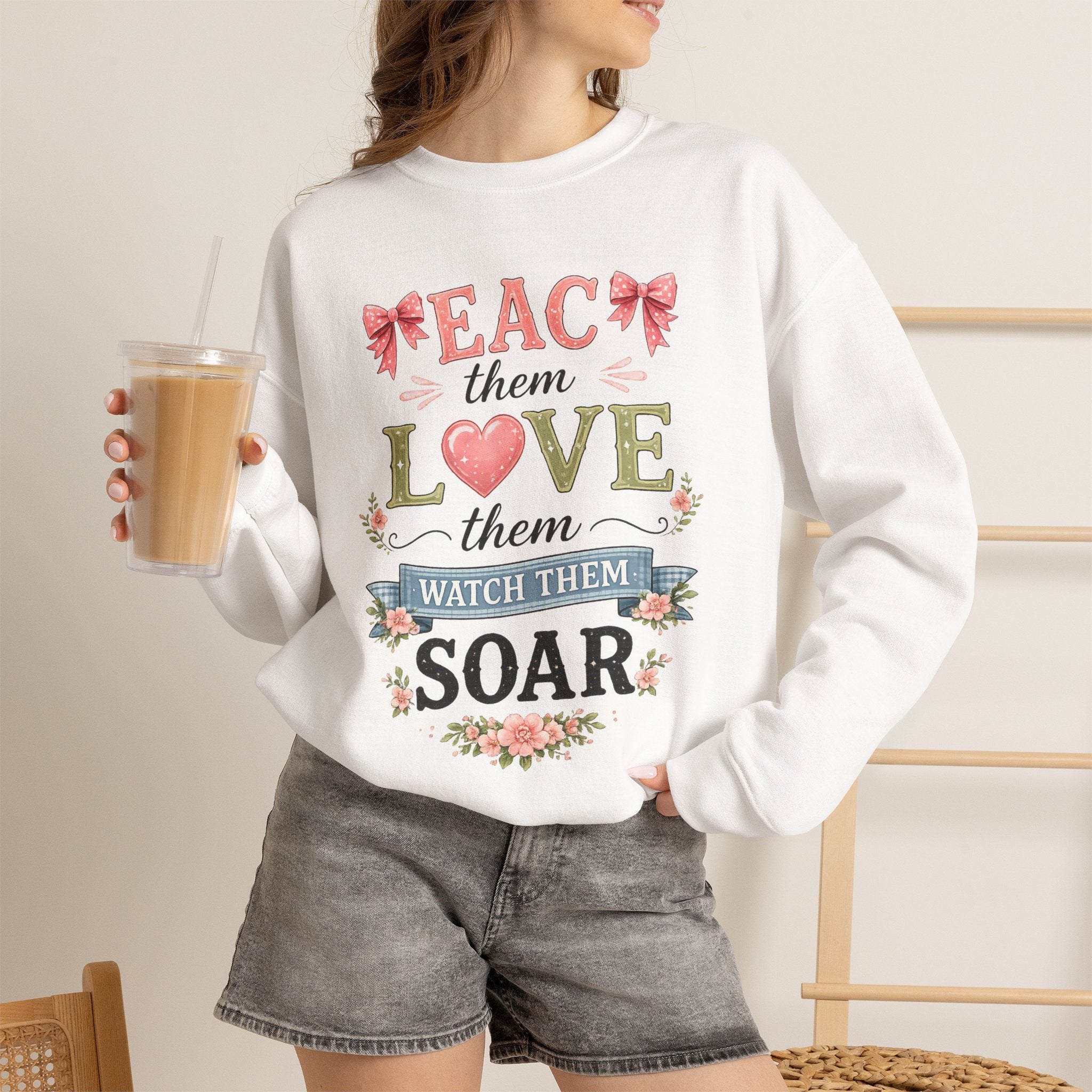 Teacher T Shirt Crewneck – "Teach Them, Love Them, Watch Them Soar" Sweatshirt