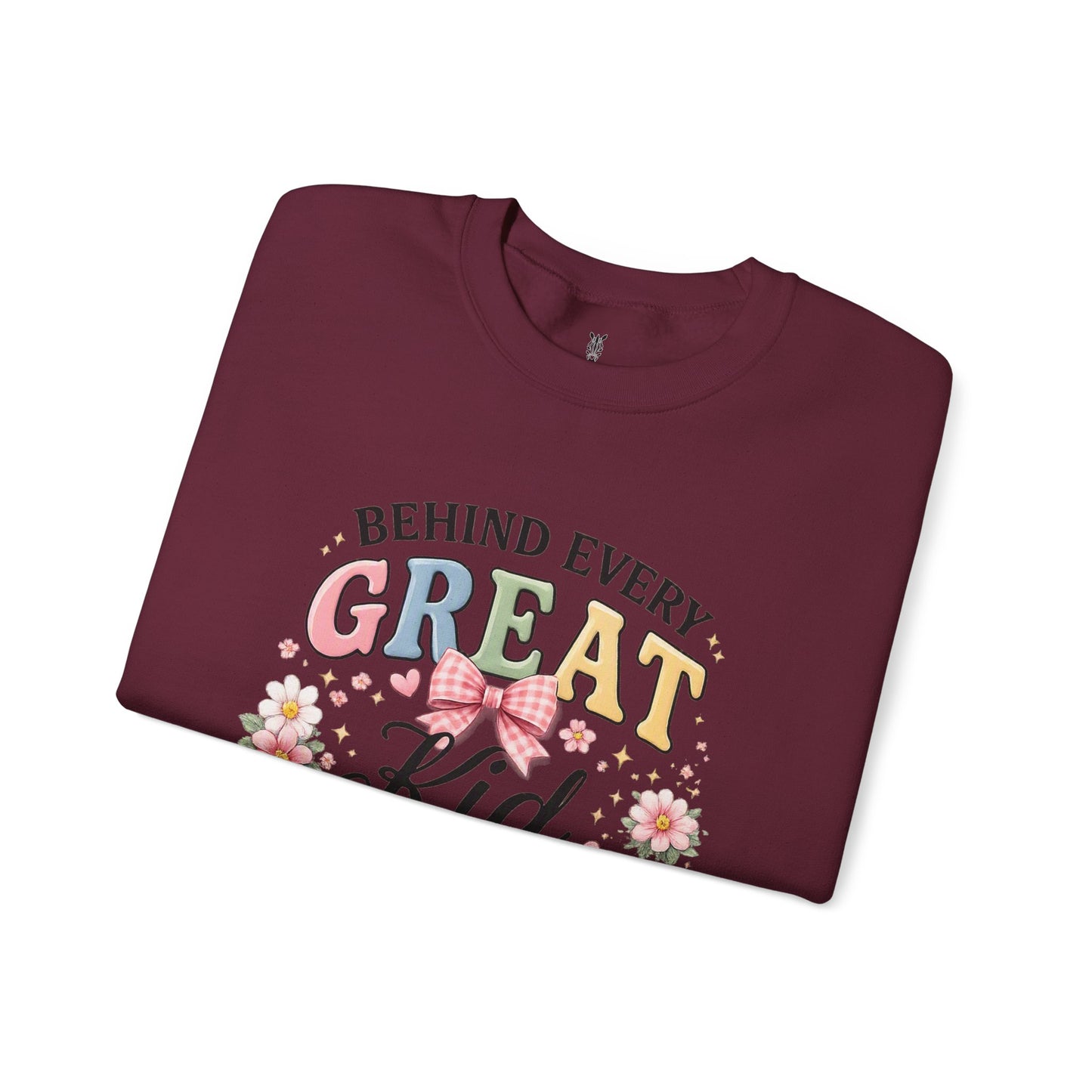 Crewneck Sweatshirt — “Behind Every Great Kid Is An Amazing Role Model” Floral Design