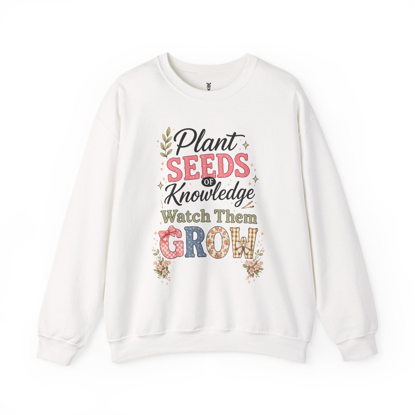 Teacher Graphic Tees Crewneck – "Plant Seeds of Knowledge, Watch Them Grow"