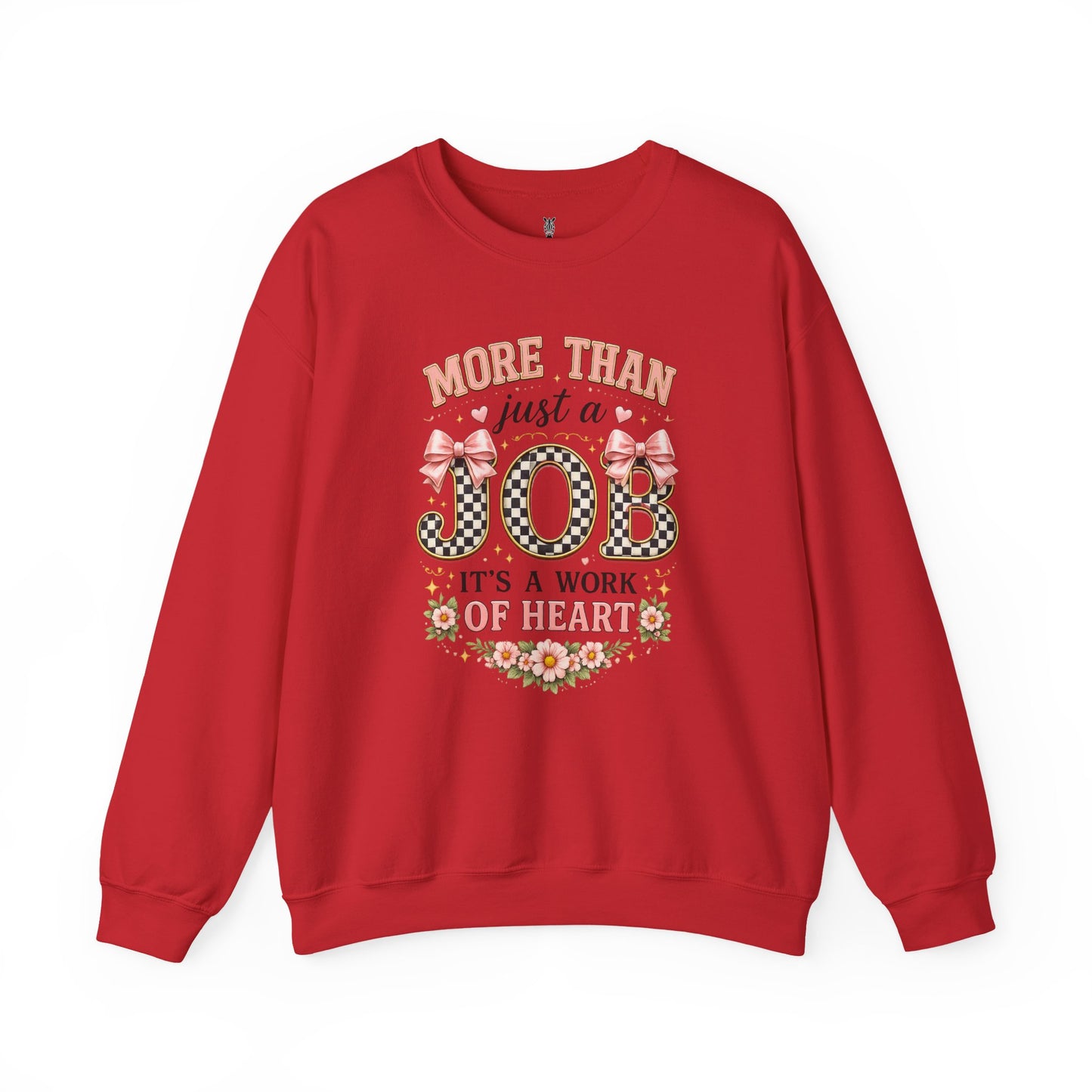 Nurse Crewneck Sweatshirt — "More Than Just a Job, It's a Work of Heart"