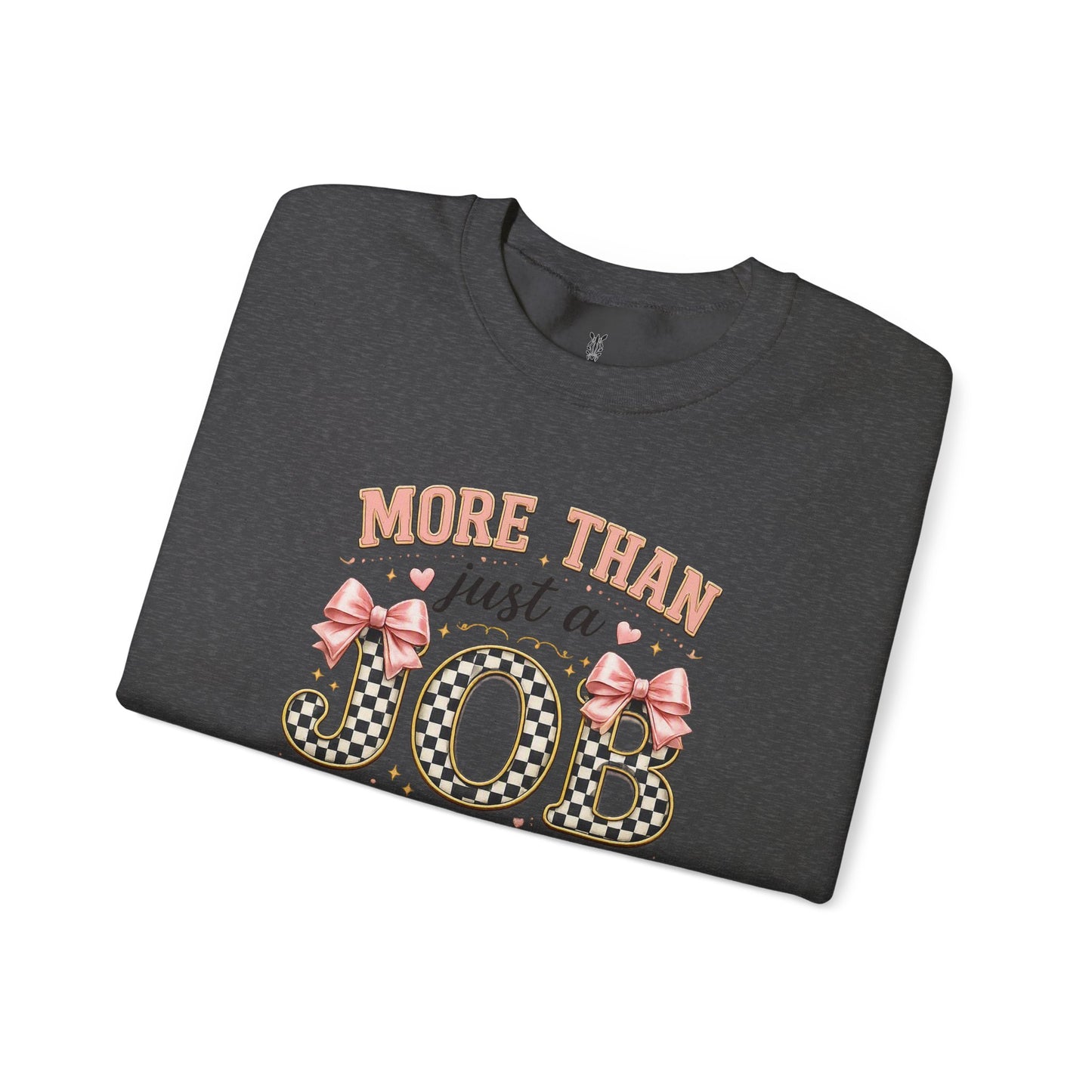 Nurse Crewneck Sweatshirt — "More Than Just a Job, It's a Work of Heart"