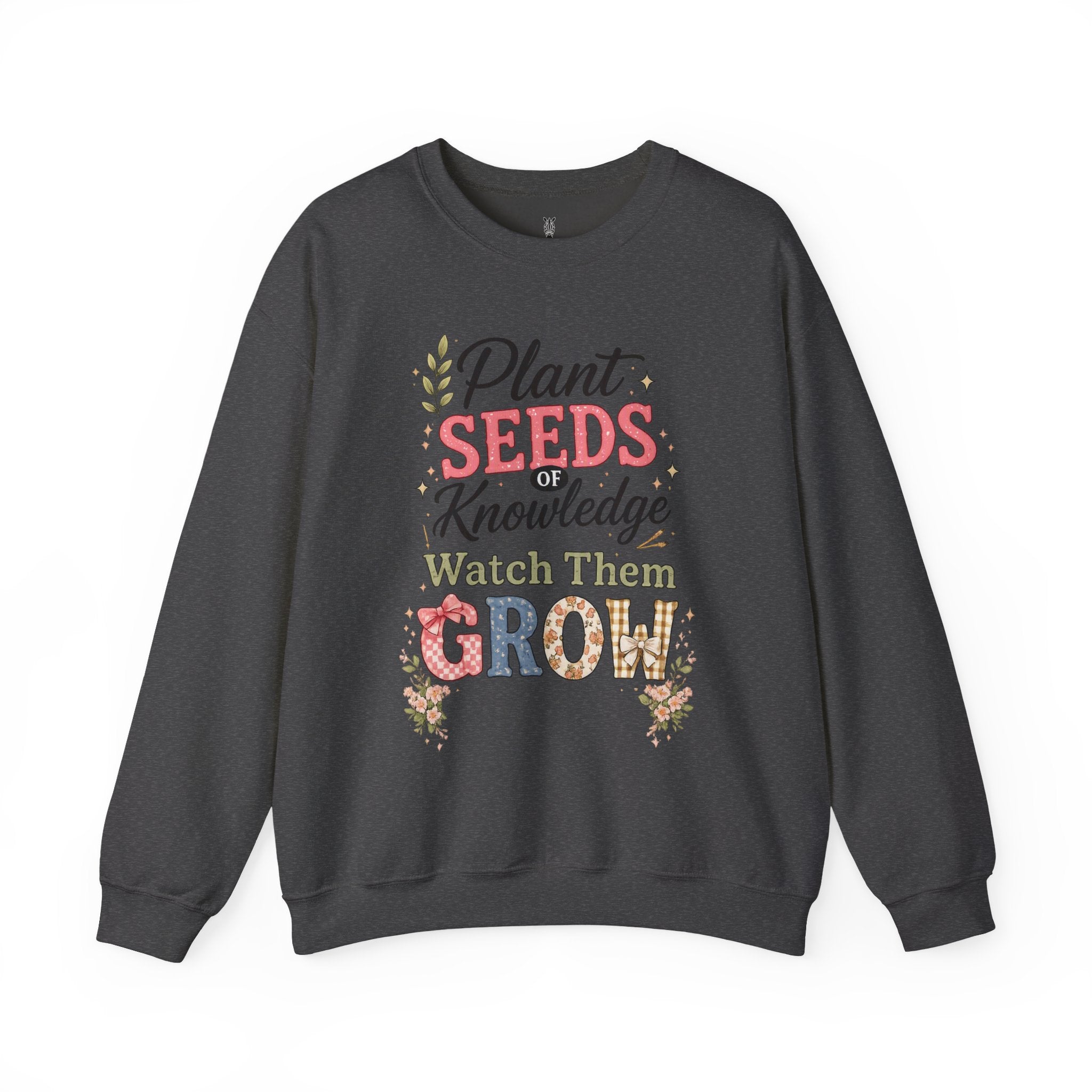 Teacher Graphic Tees Crewneck – "Plant Seeds of Knowledge, Watch Them Grow"