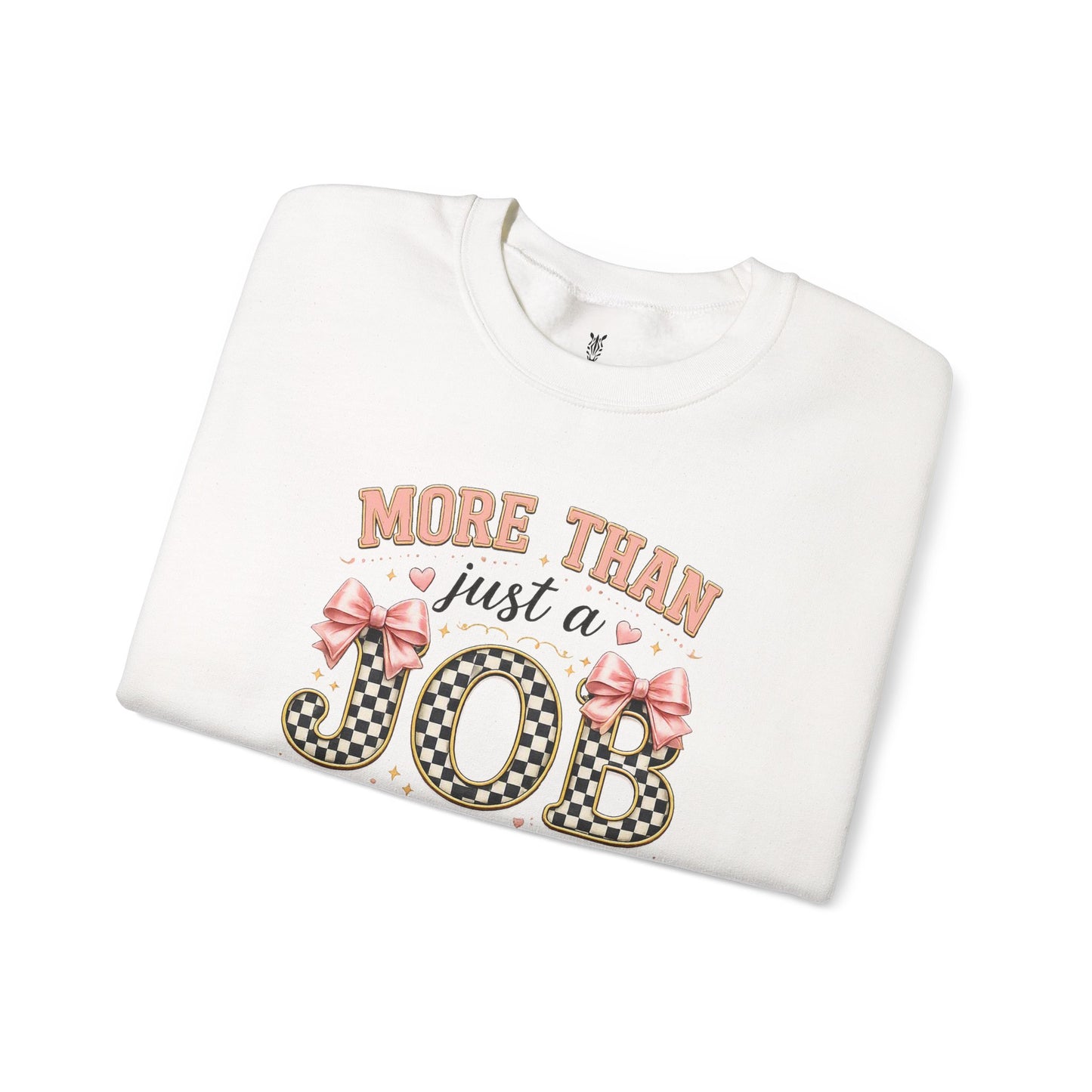 Nurse Crewneck Sweatshirt — "More Than Just a Job, It's a Work of Heart"