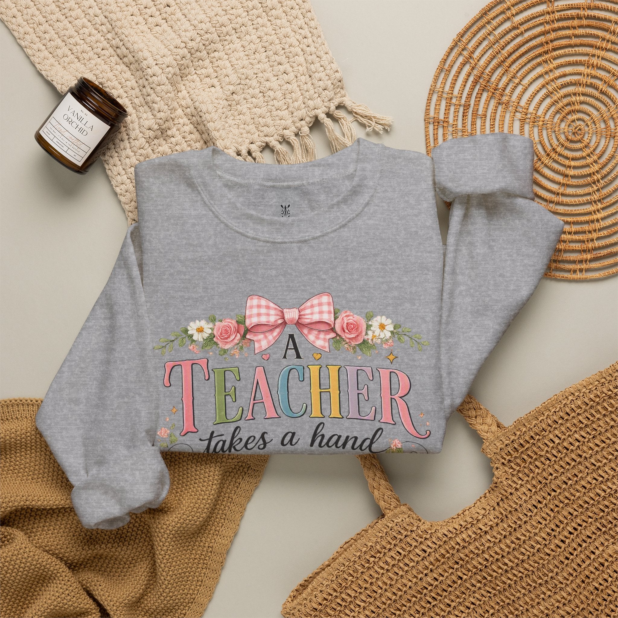 Teacher Appreciation Week Gift – "A Teacher Takes a Hand" Floral Crewneck