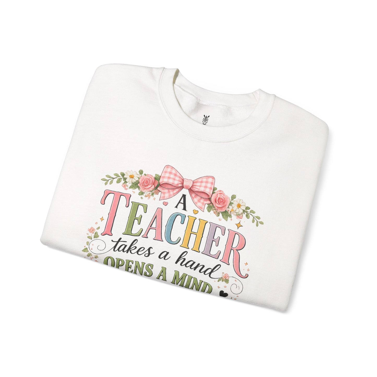 Teacher Appreciation Week Gift – "A Teacher Takes a Hand" Floral Crewneck