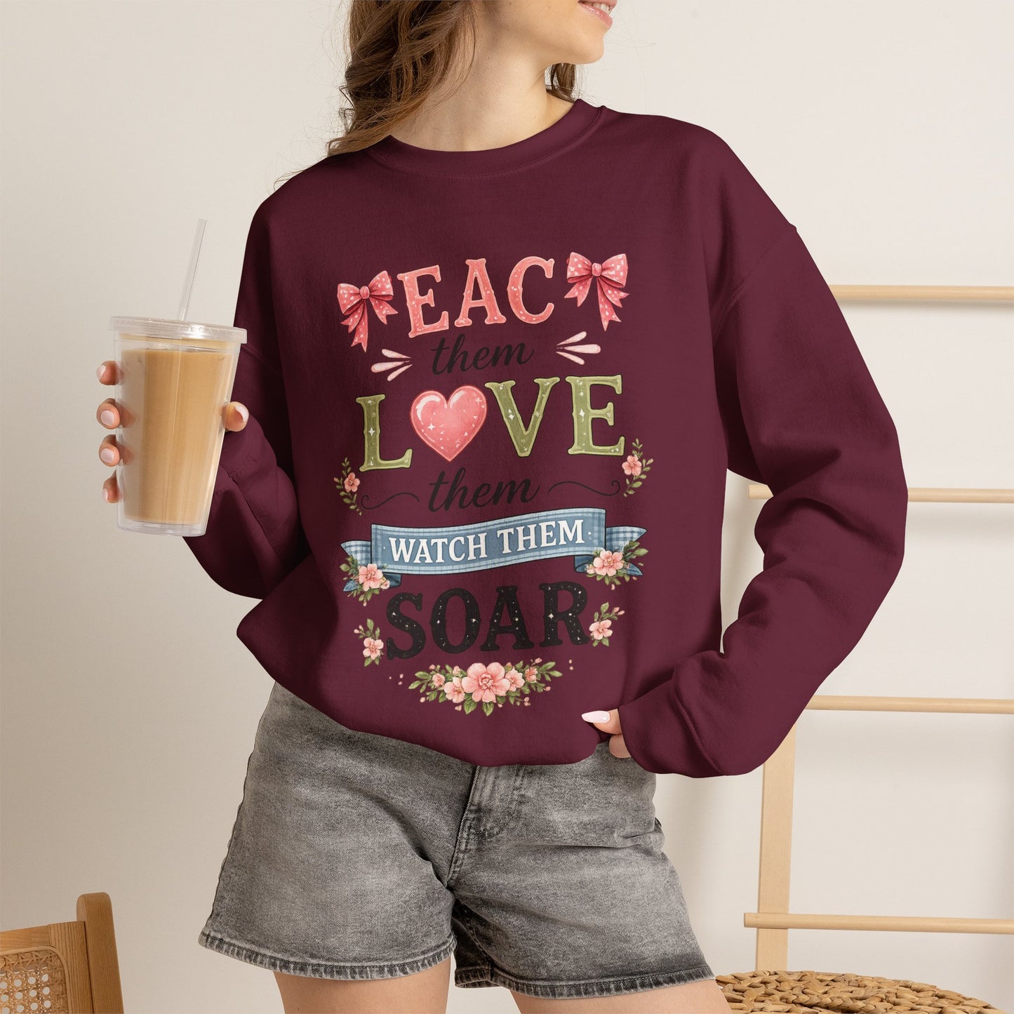 Teacher T Shirt Crewneck – "Teach Them, Love Them, Watch Them Soar" Sweatshirt