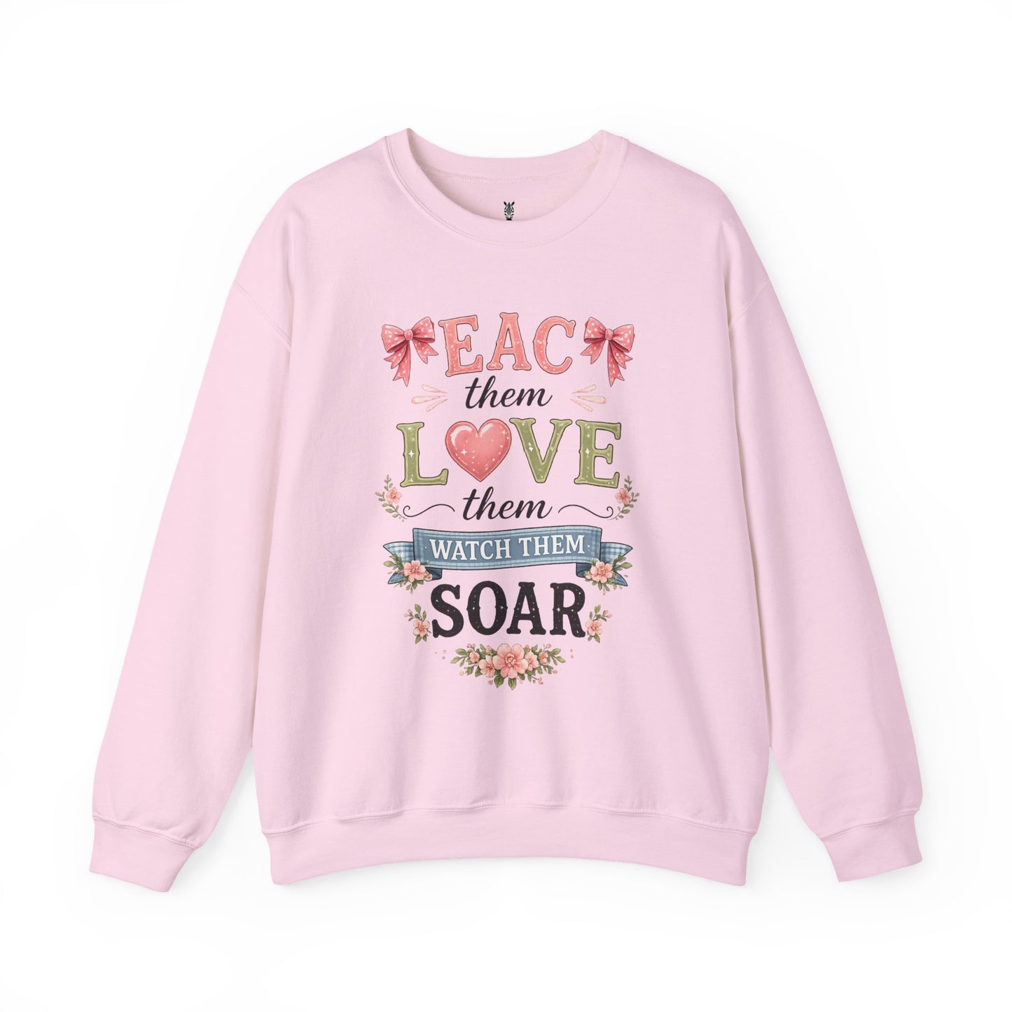 Teacher T Shirt Crewneck – "Teach Them, Love Them, Watch Them Soar" Sweatshirt