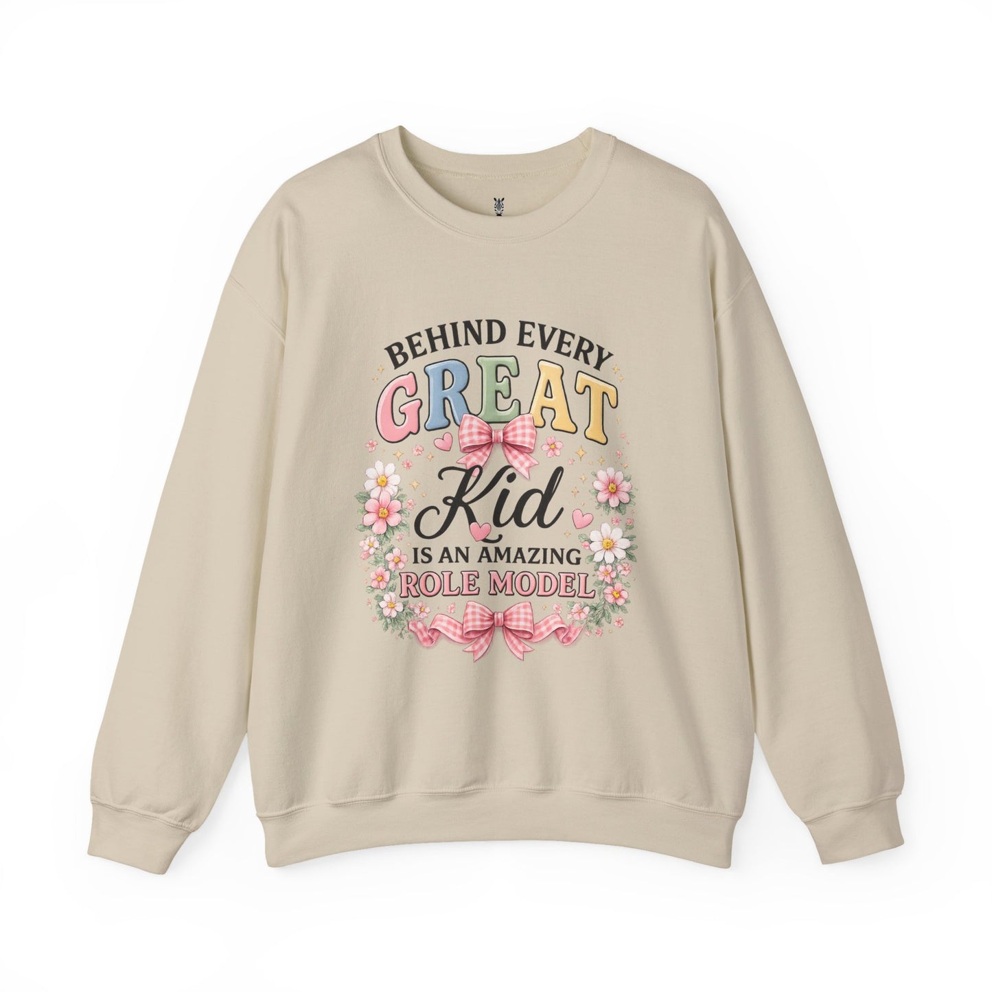 Crewneck Sweatshirt — “Behind Every Great Kid Is An Amazing Role Model” Floral Design