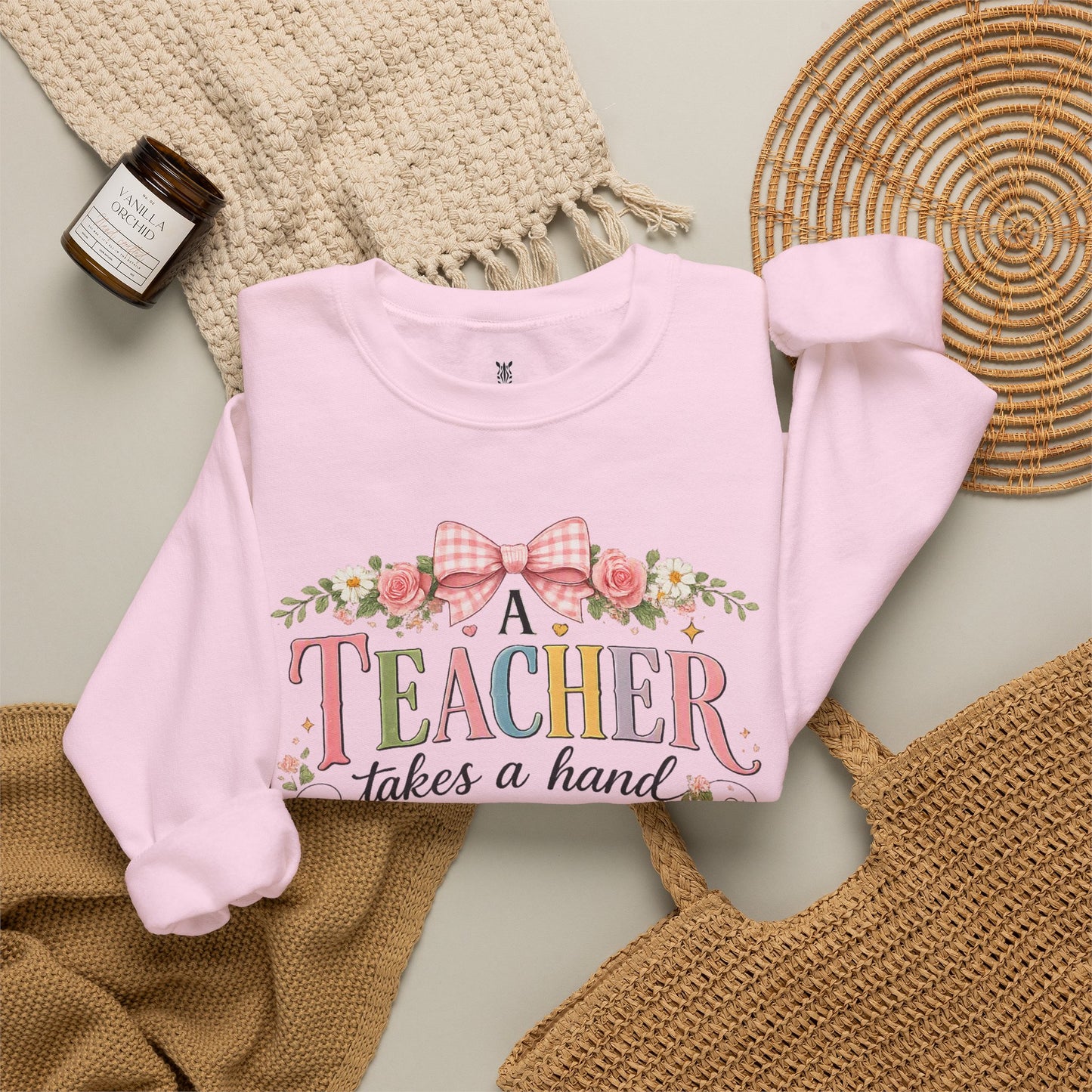 Teacher Appreciation Week Gift – "A Teacher Takes a Hand" Floral Crewneck