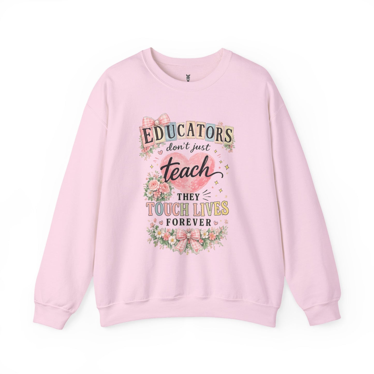 Gift for Teachers – "Educators Don't Just Teach, They Touch Lives Forever" Crewneck