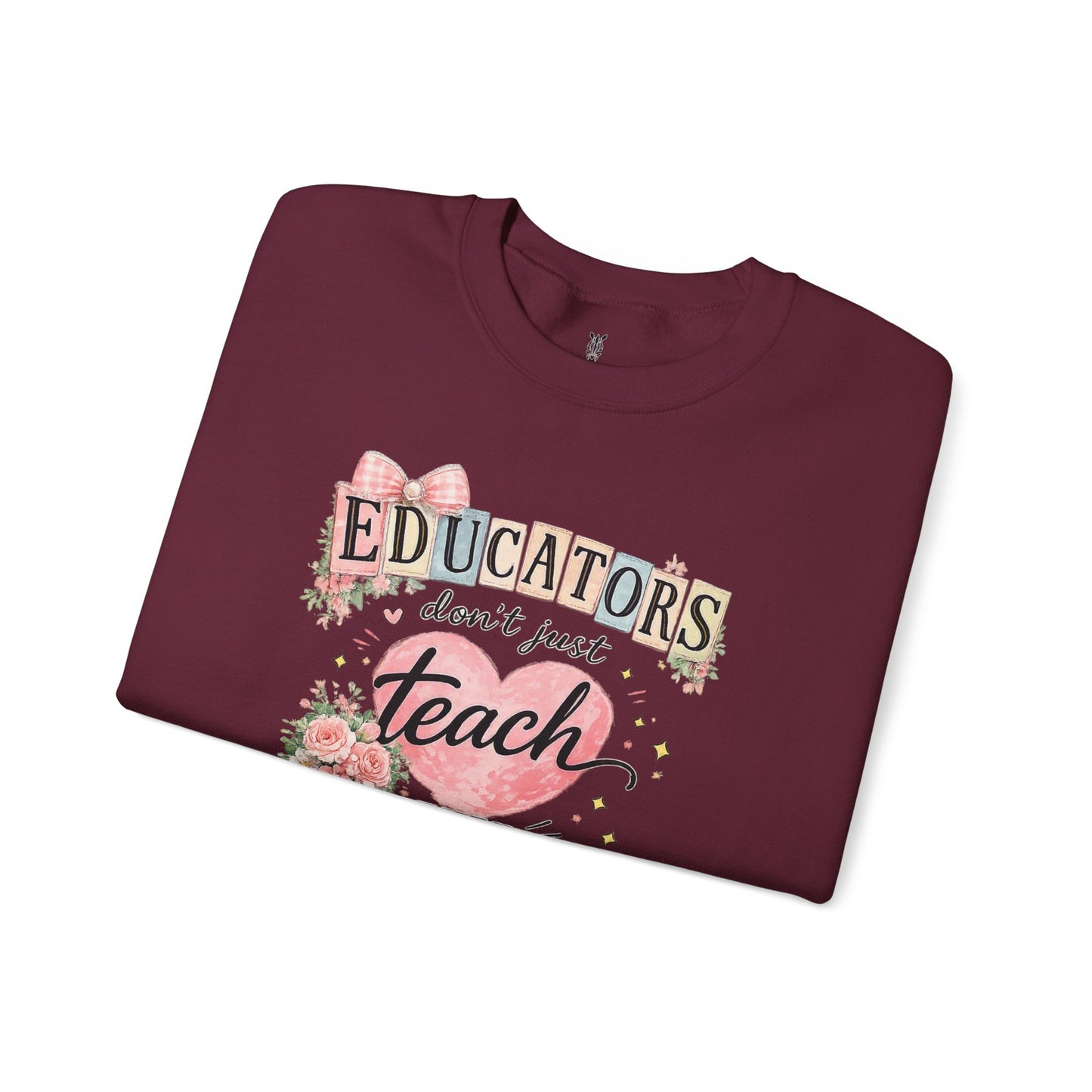 Gift for Teachers – "Educators Don't Just Teach, They Touch Lives Forever" Crewneck