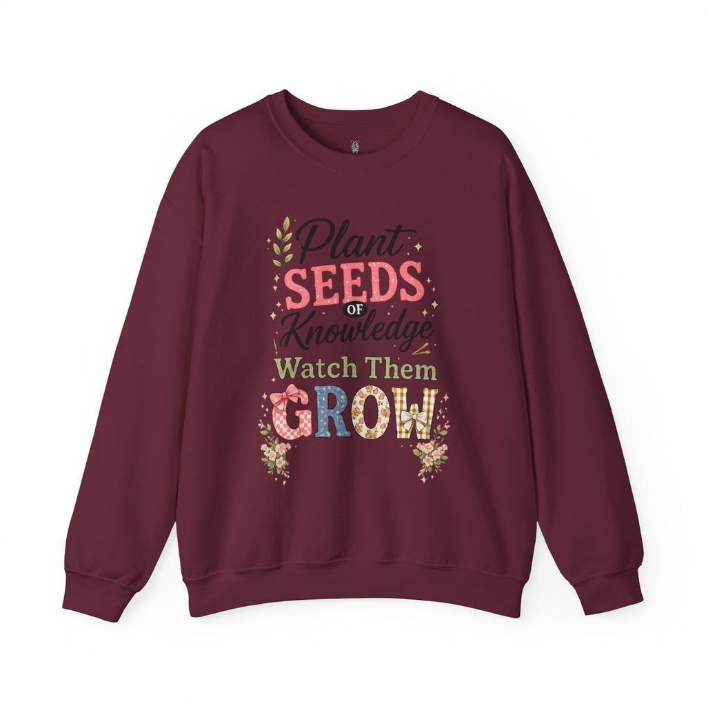 Teacher Graphic Tees Crewneck – "Plant Seeds of Knowledge, Watch Them Grow"
