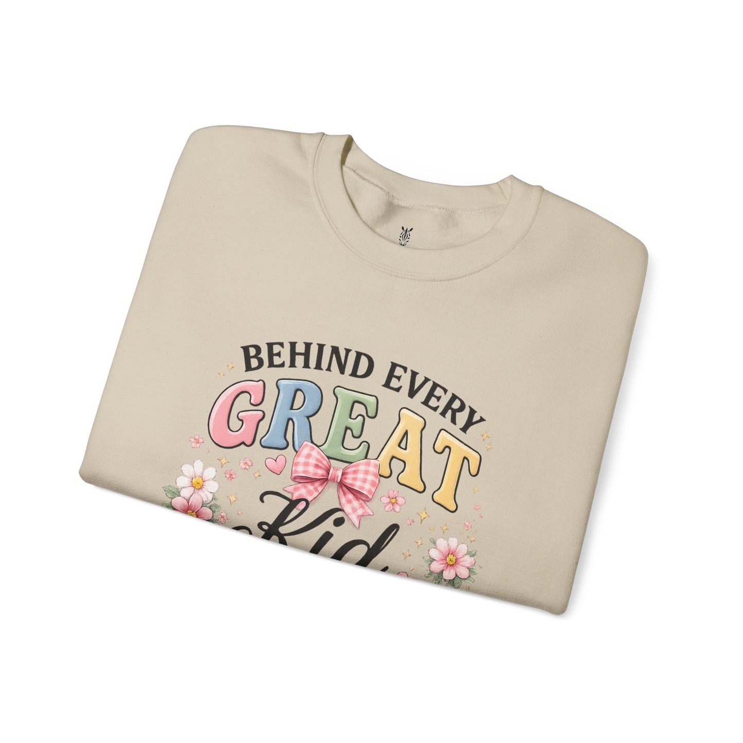 Crewneck Sweatshirt — “Behind Every Great Kid Is An Amazing Role Model” Floral Design