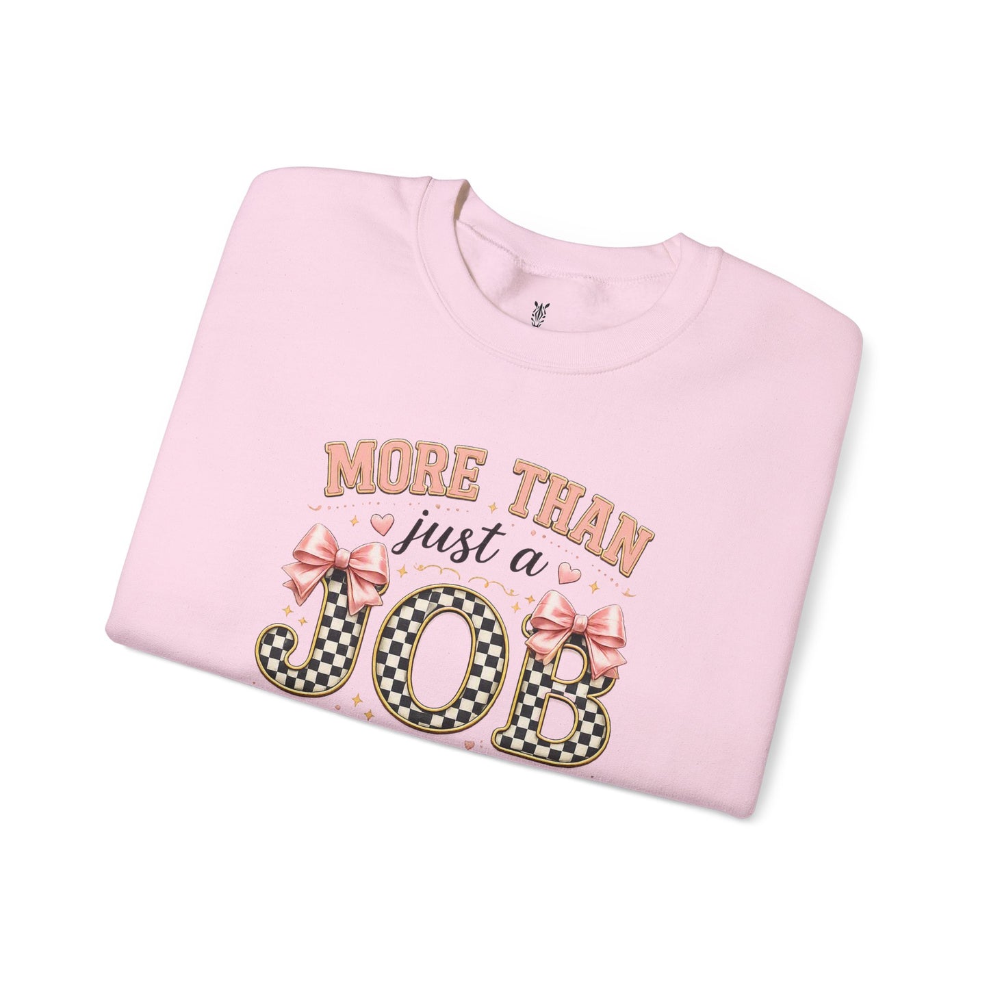 Nurse Crewneck Sweatshirt — "More Than Just a Job, It's a Work of Heart"